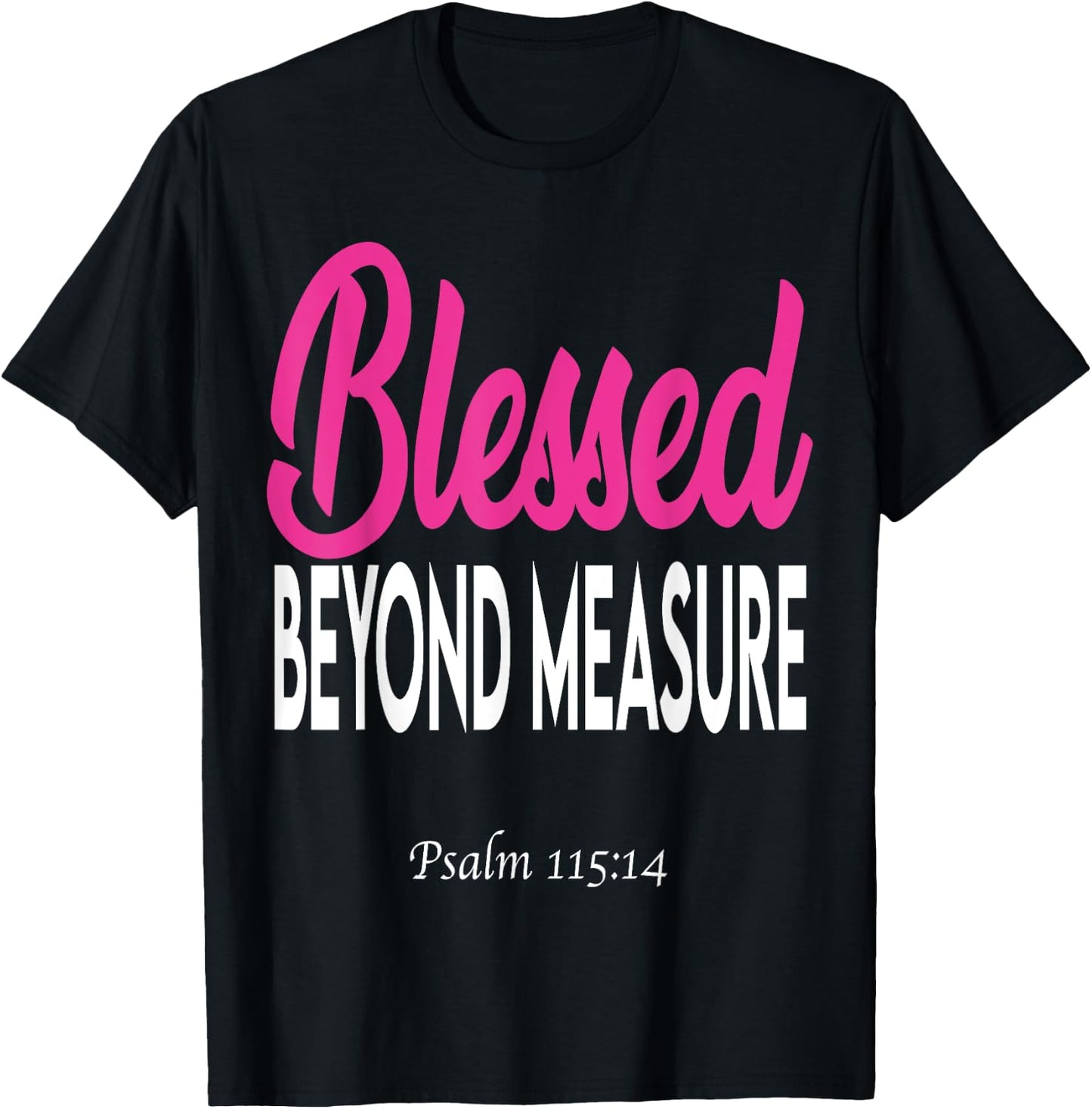 Blessed beyond measure T-Shirt - T-Shirt | Black