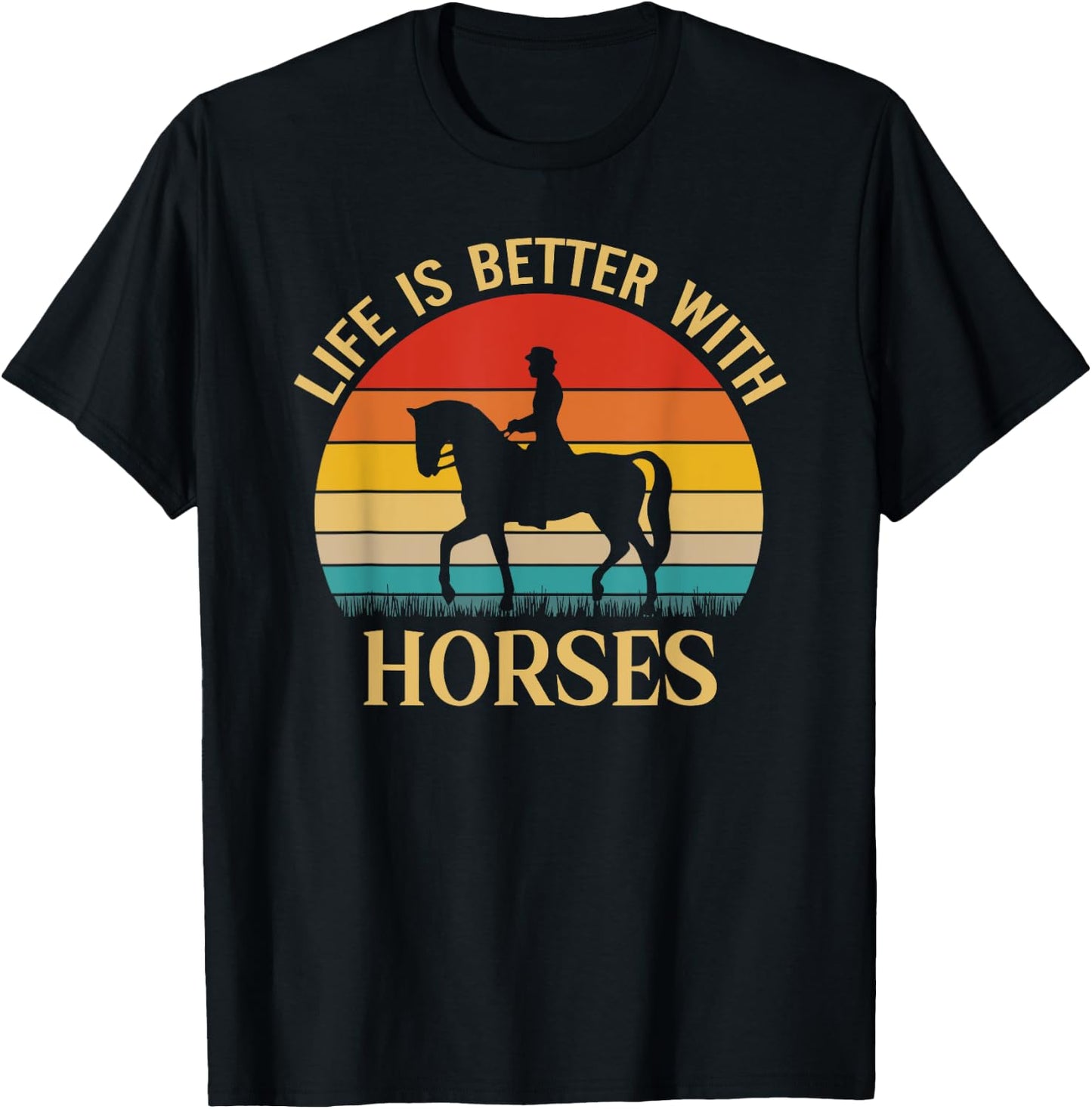Life Is Better With Horses Shirt Retro Vintage Horse Lover T-Shirt - T-Shirt | Black