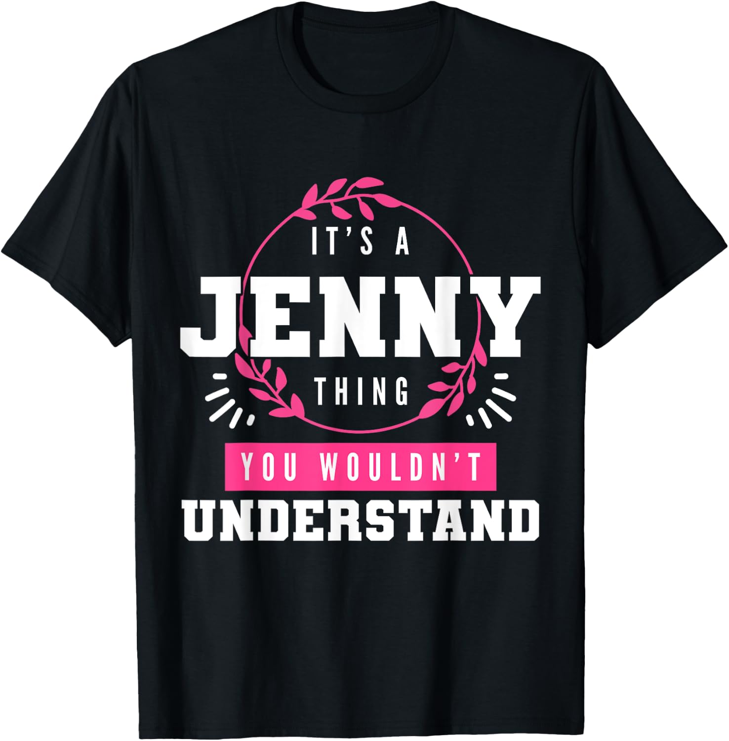 It's A Jenny Thing You Wouldn't Understand Funny First Name T-Shirt - T-Shirt | Black