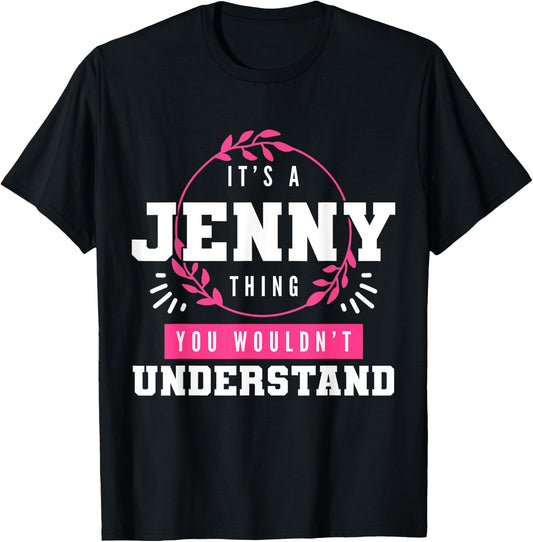 It's A Jenny Thing You Wouldn't Understand Funny First Name T-Shirt - T-Shirt | Black