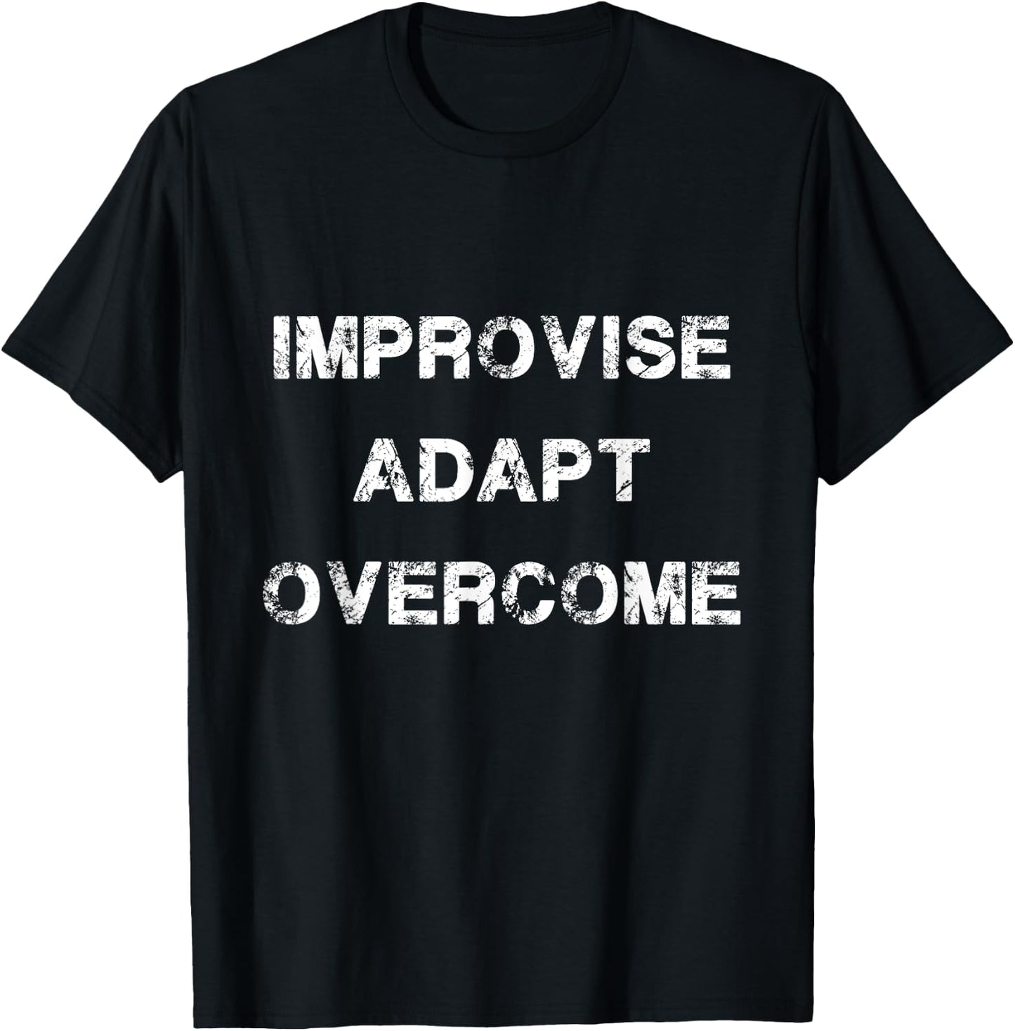Improvise Adapt Overcome Army Military Motivation T-Shirt - T-Shirt | Black