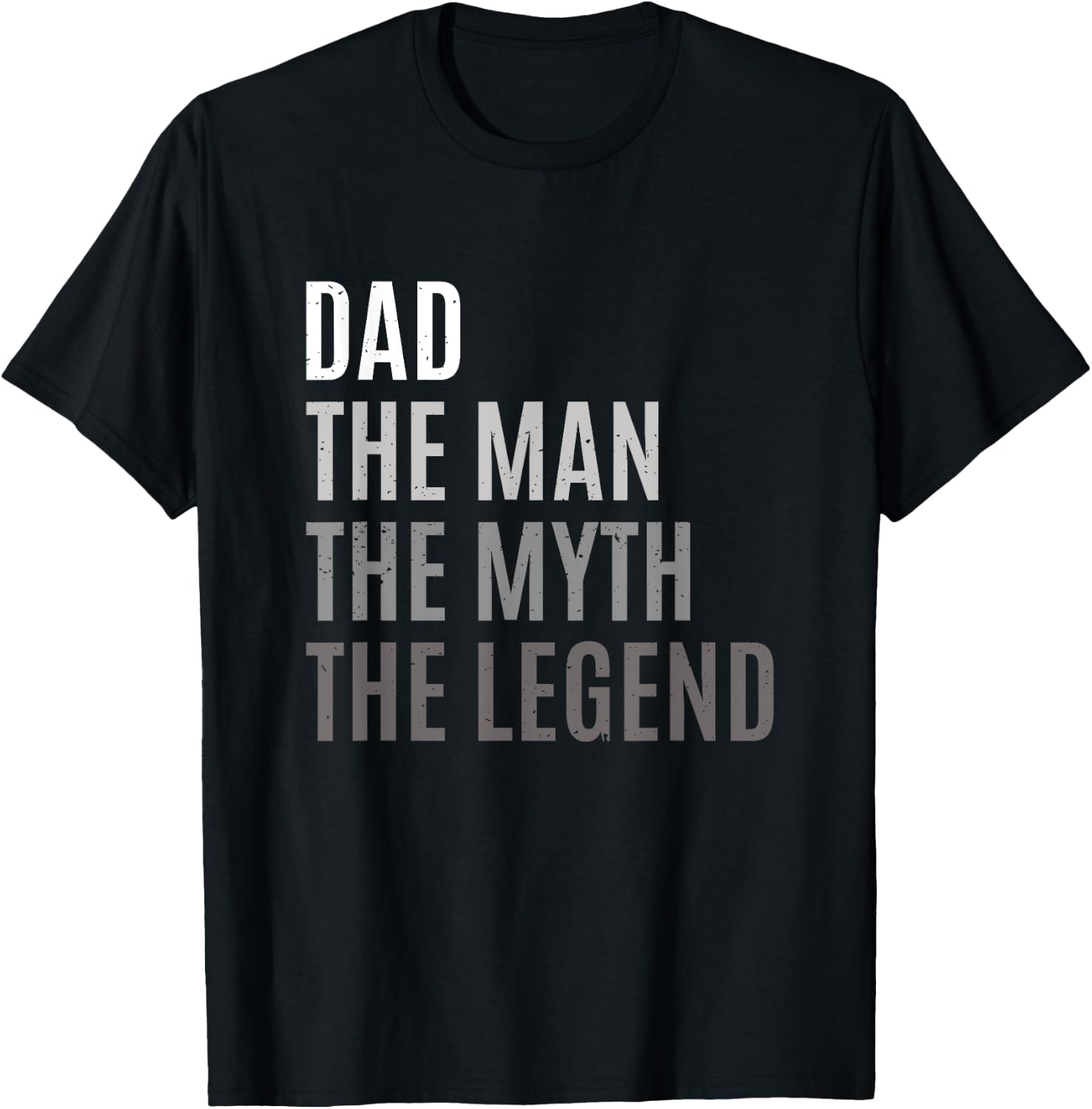 Dad The Man The Myth The Legend Father's Day Gift T-Shirt - T-Shirt | Black