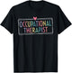 Occupational Therapy OT Therapist OT Assistant OT Month T-Shirt - T-Shirt | Black