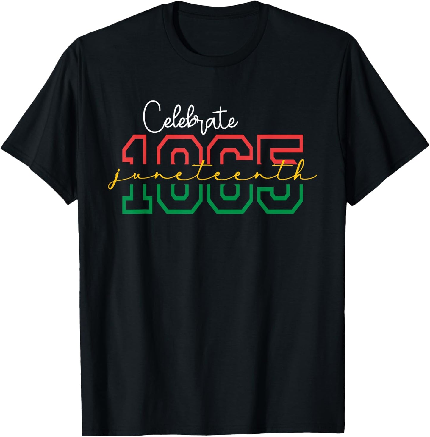 Celebrate Juneteenth T-Shirt - T-Shirt | Black