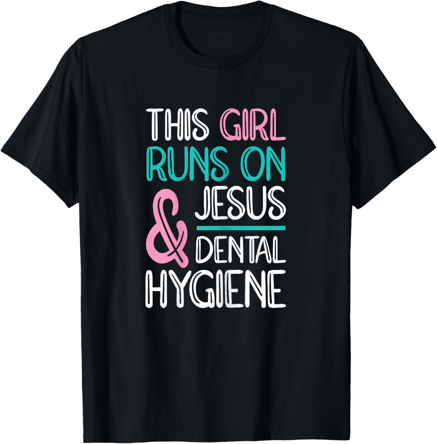 Jesus & Dental Hygiene Dental Hygienist T-Shirt - T-Shirt | Black