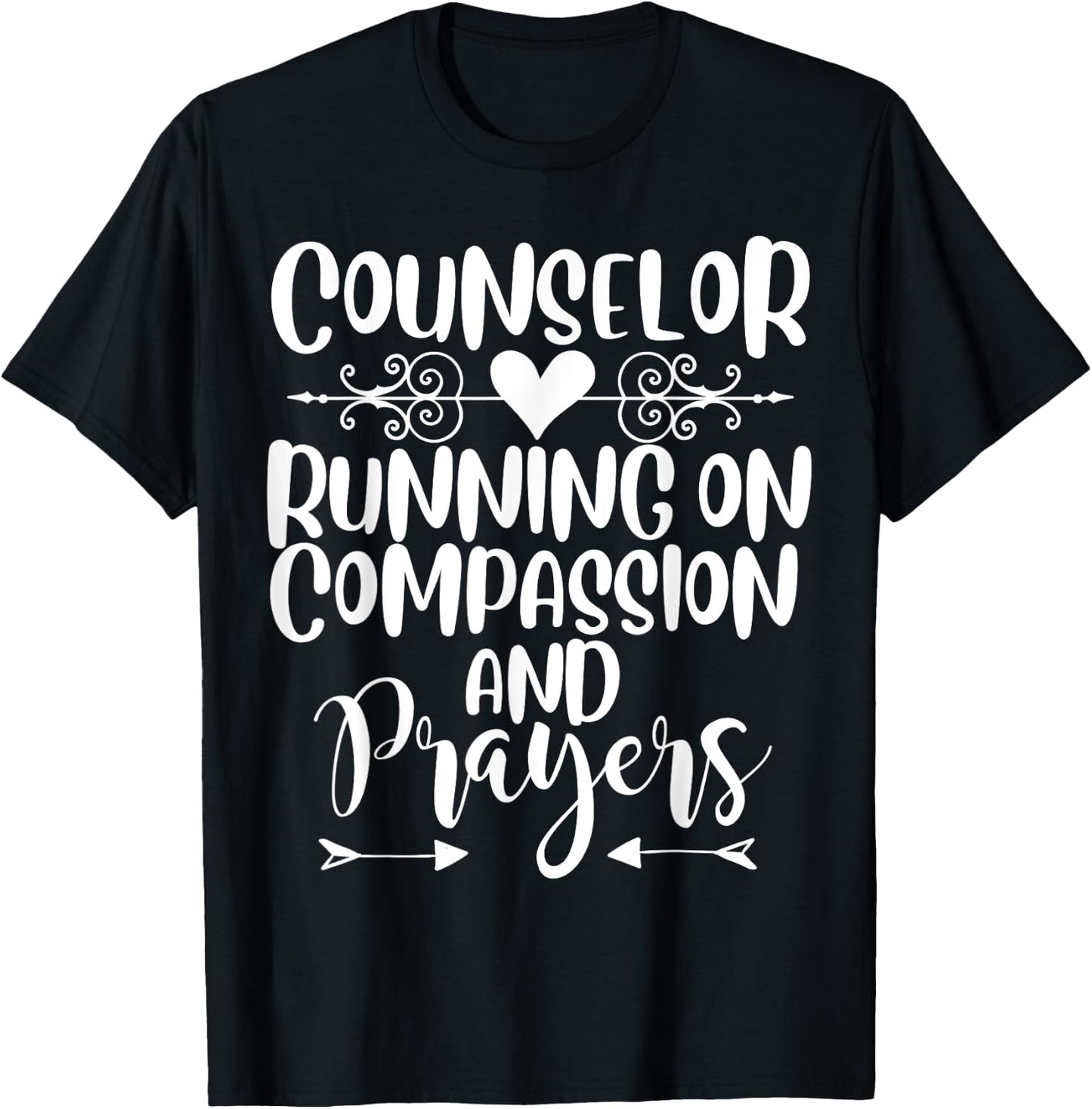 Counselor running on compassion and prayers cute counseling T-Shirt - T-Shirt | Black