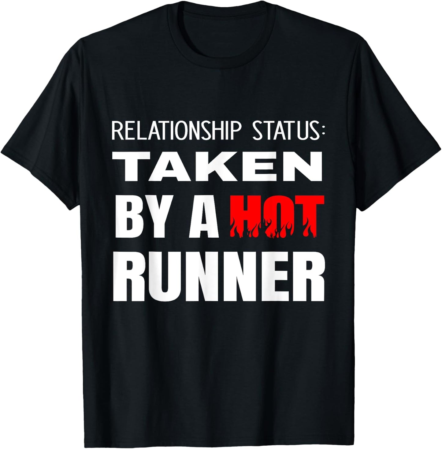 Relationship Status: Taken By A Hot Runner Running Boyfriend T-Shirt - T-Shirt | Black