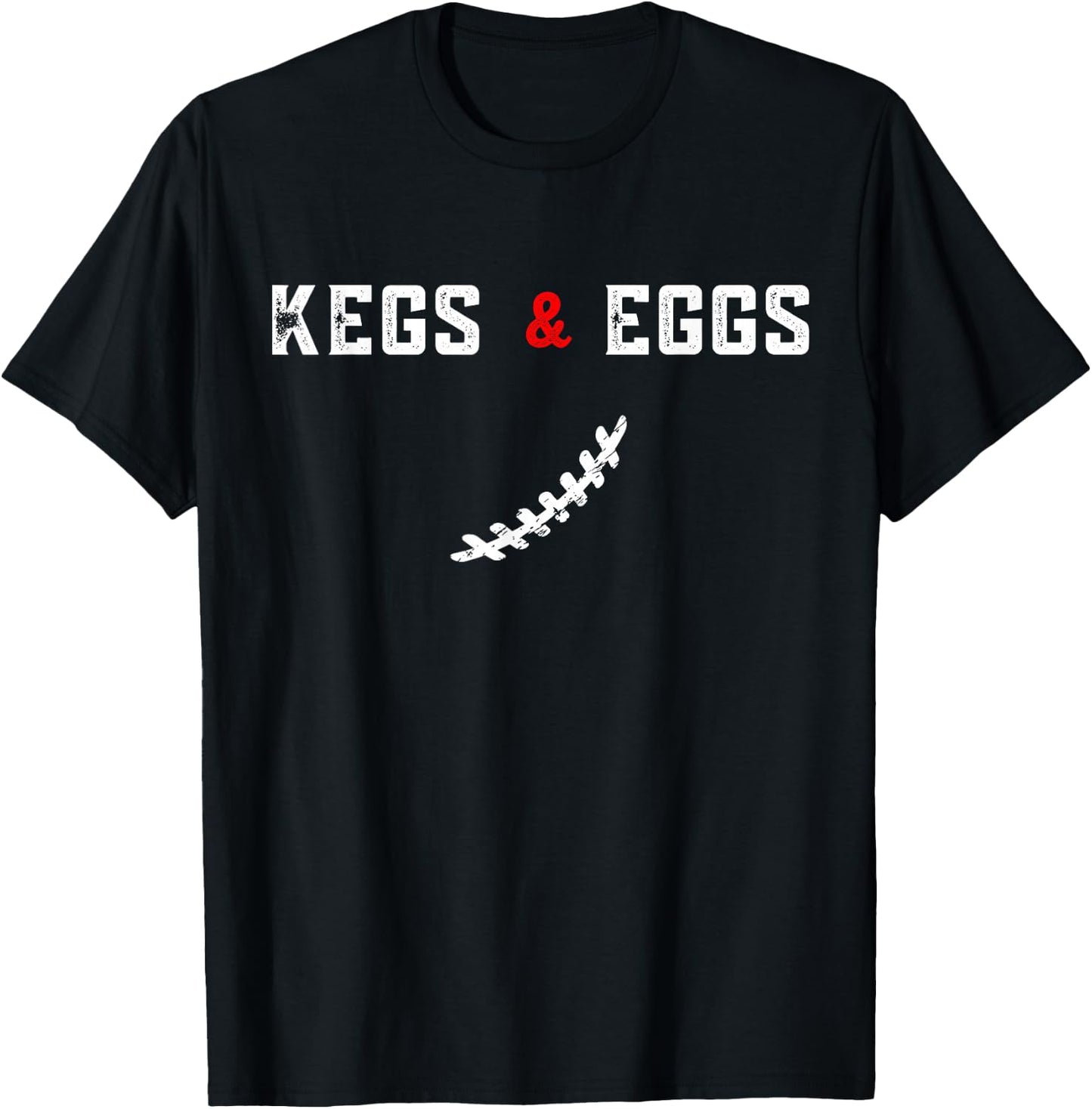 Kegs And Eggs And Football Let's Go - Funny Quote T-Shirt - T-Shirt | Black