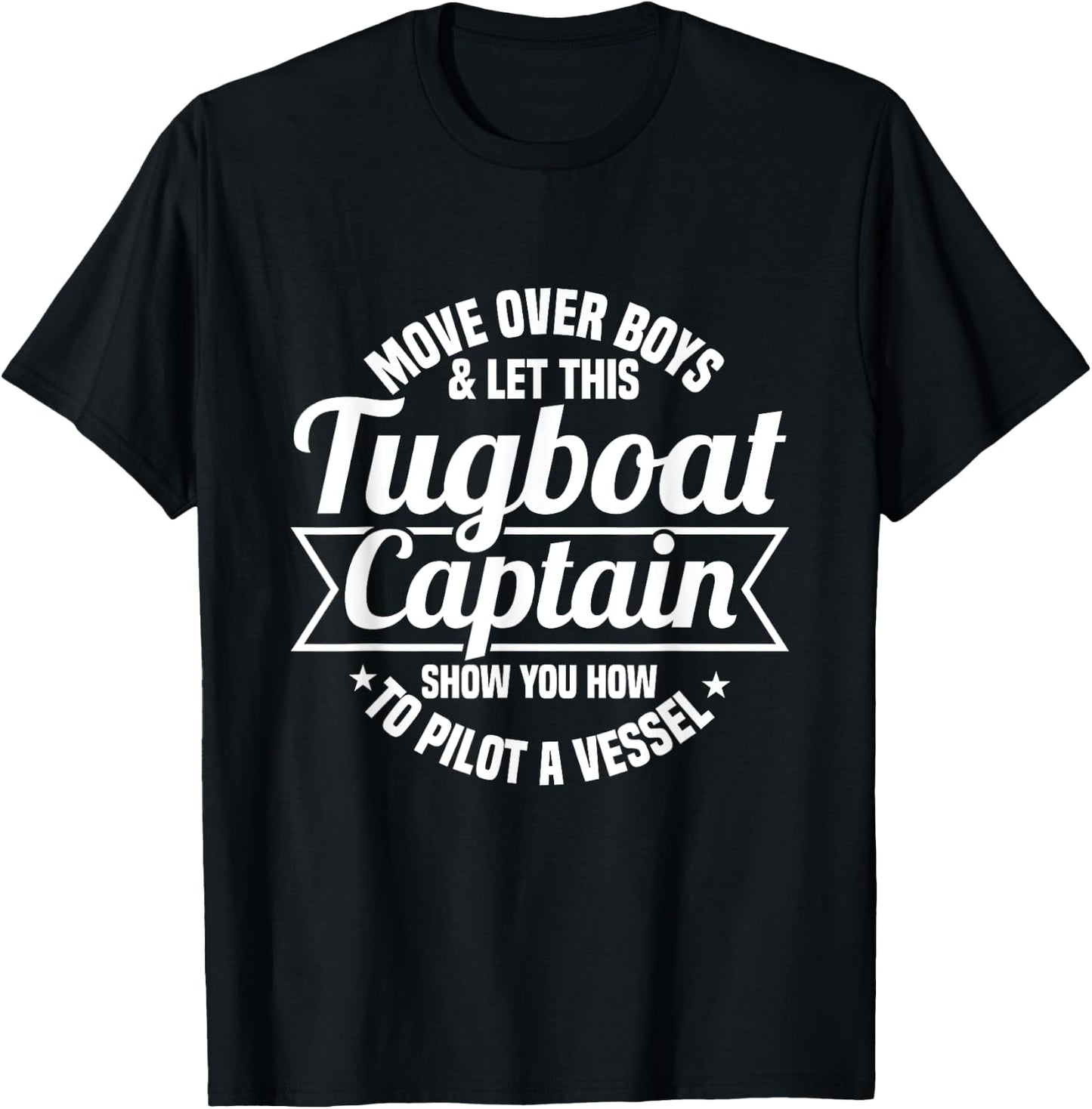 Towboat and Tug Boat Captain Design for a Tugboat Captain T-Shirt - T-Shirt | Black