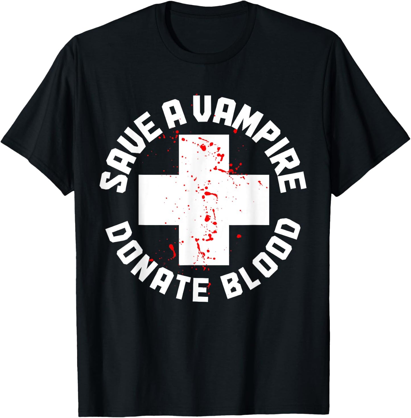 Save A Vampire Donate Blood Funny Nurse Halloween Costume T-Shirt - T-Shirt | Black