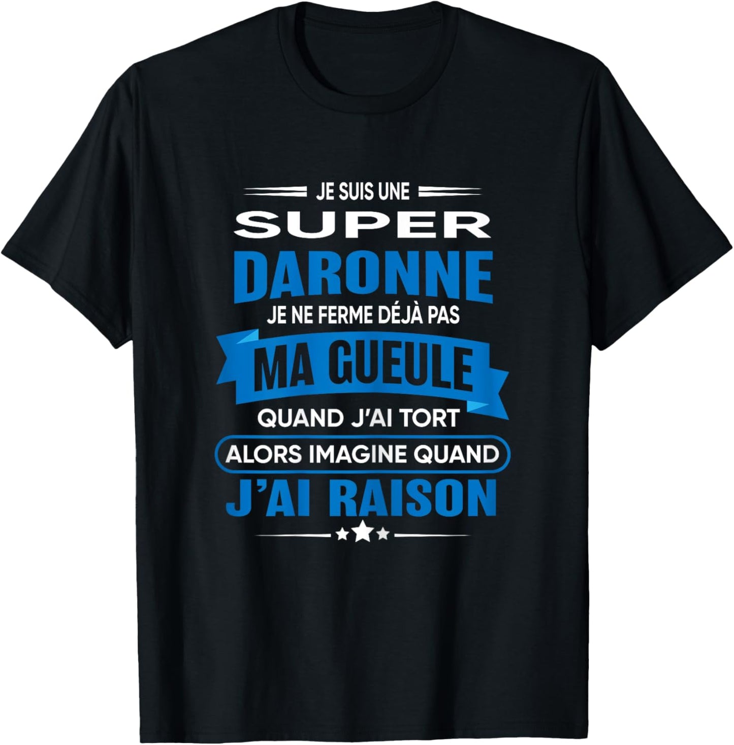 Daronne je ferme pas ma gueule cadeau Daronne , Black T-Shirt - T-Shirt | Black