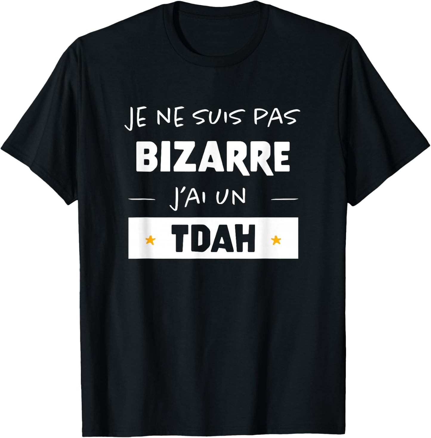 TDAH Sensibilisation Hyperactivité Bizarre Boy Girl , Black, S T-Shirt - T-Shirt | Black