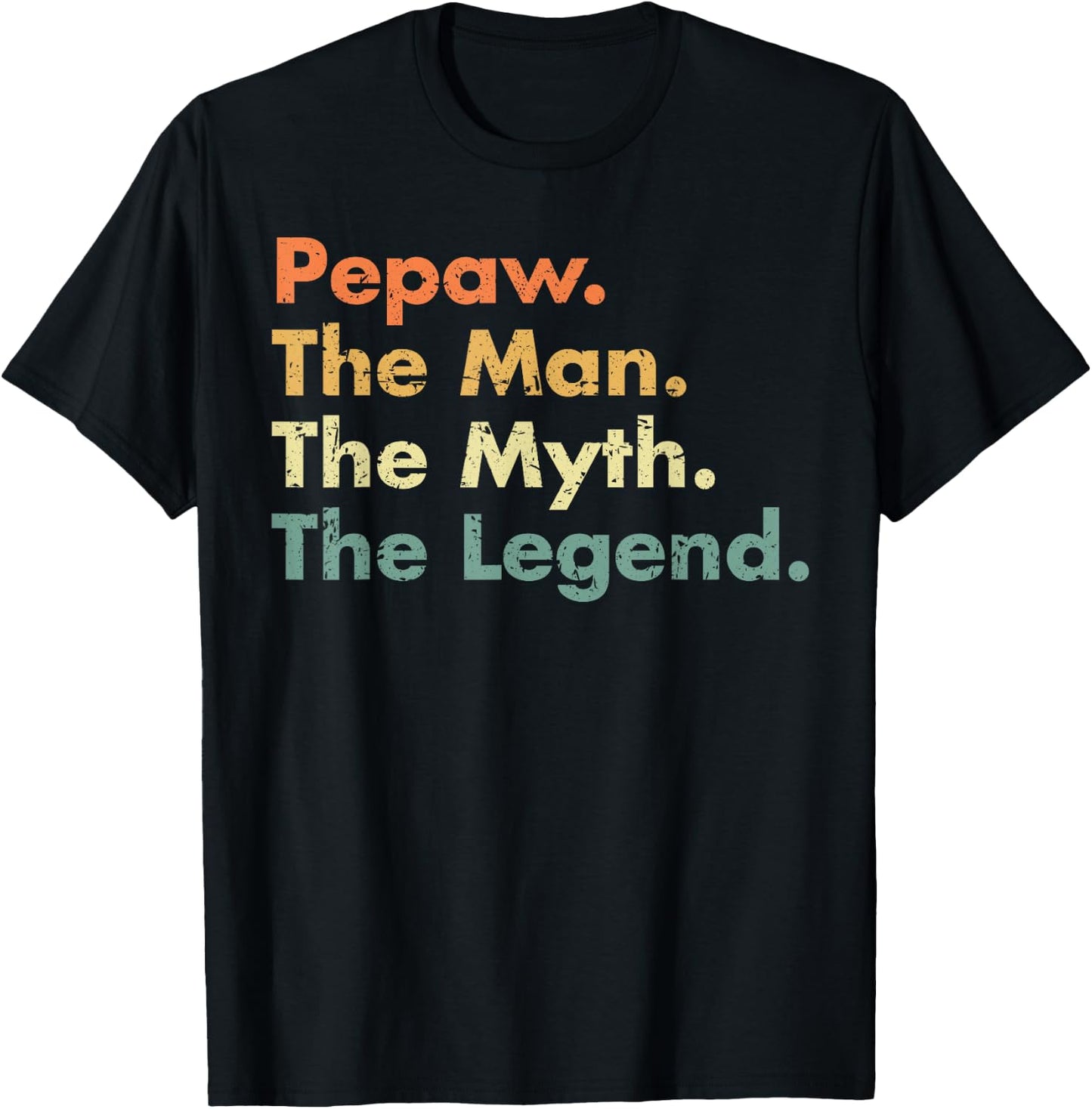 Pepaw Man Myth Legend Father Dad Uncle Gift T-Shirt - T-Shirt | Black