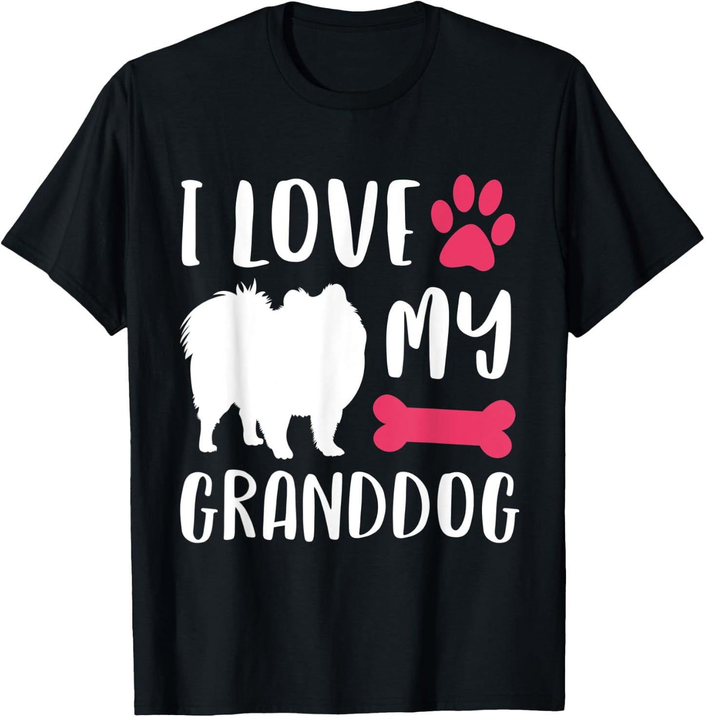 I Love My Granddog Shirt Pomeranian Dog Grandma Grandpa Gift Men Women T-Shirt - T-Shirt | Black