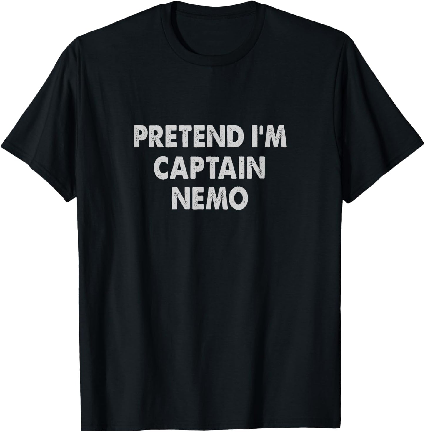 Captain Nemo Pretend Funny Saying T-Shirt - T-Shirt | Black