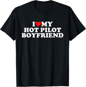 I Love My Hot Pilot Boyfriend T-Shirt - T-Shirt | Black