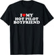 I Love My Hot Pilot Boyfriend T-Shirt - T-Shirt | Black