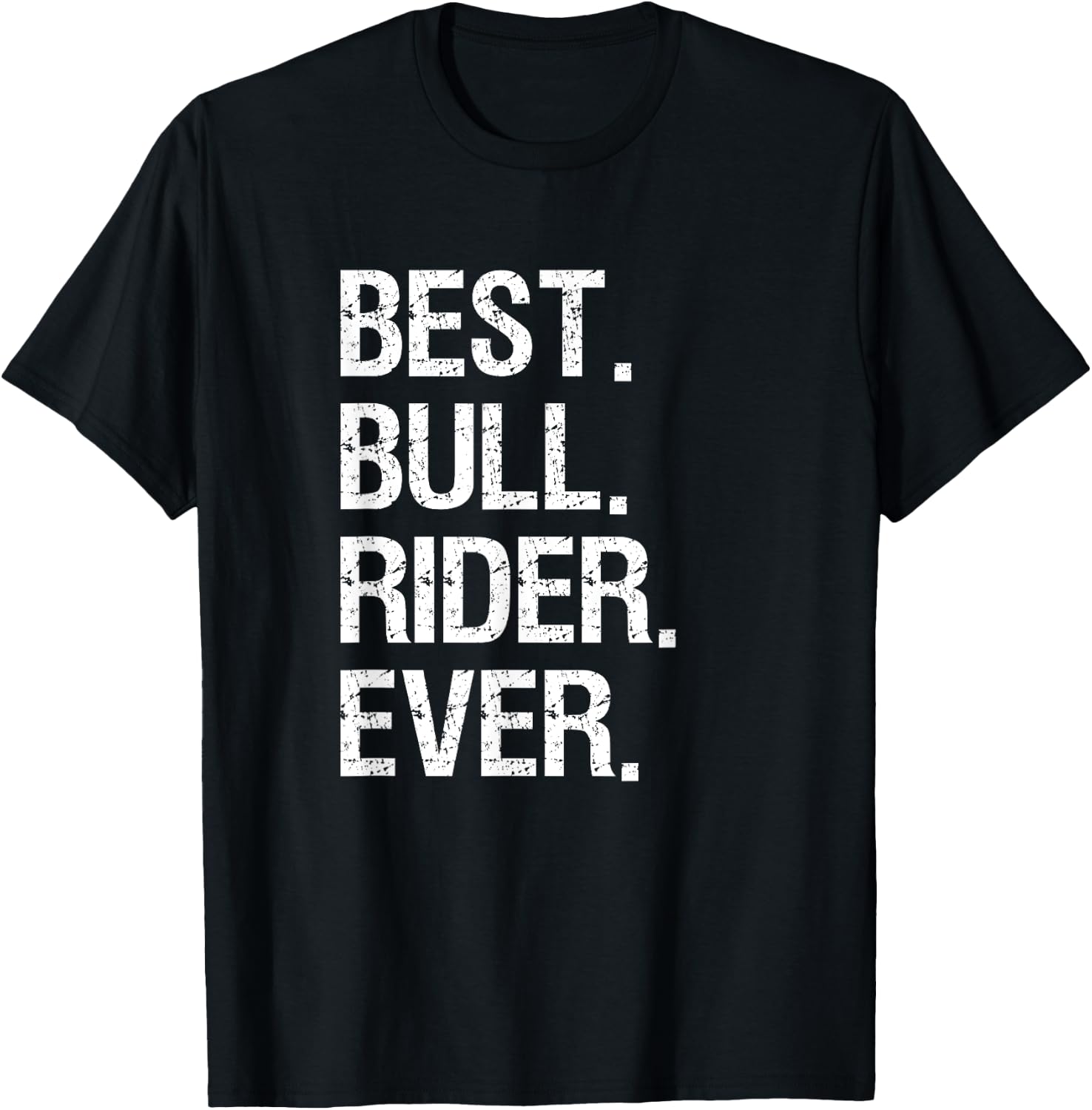Bull Rider Riding Gift - Funny Best Bull Rider Rodeo T-Shirt - T-Shirt | Black