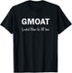 GMOAT Greatest Mom Of All Time T-Shirt - T-Shirt | Black