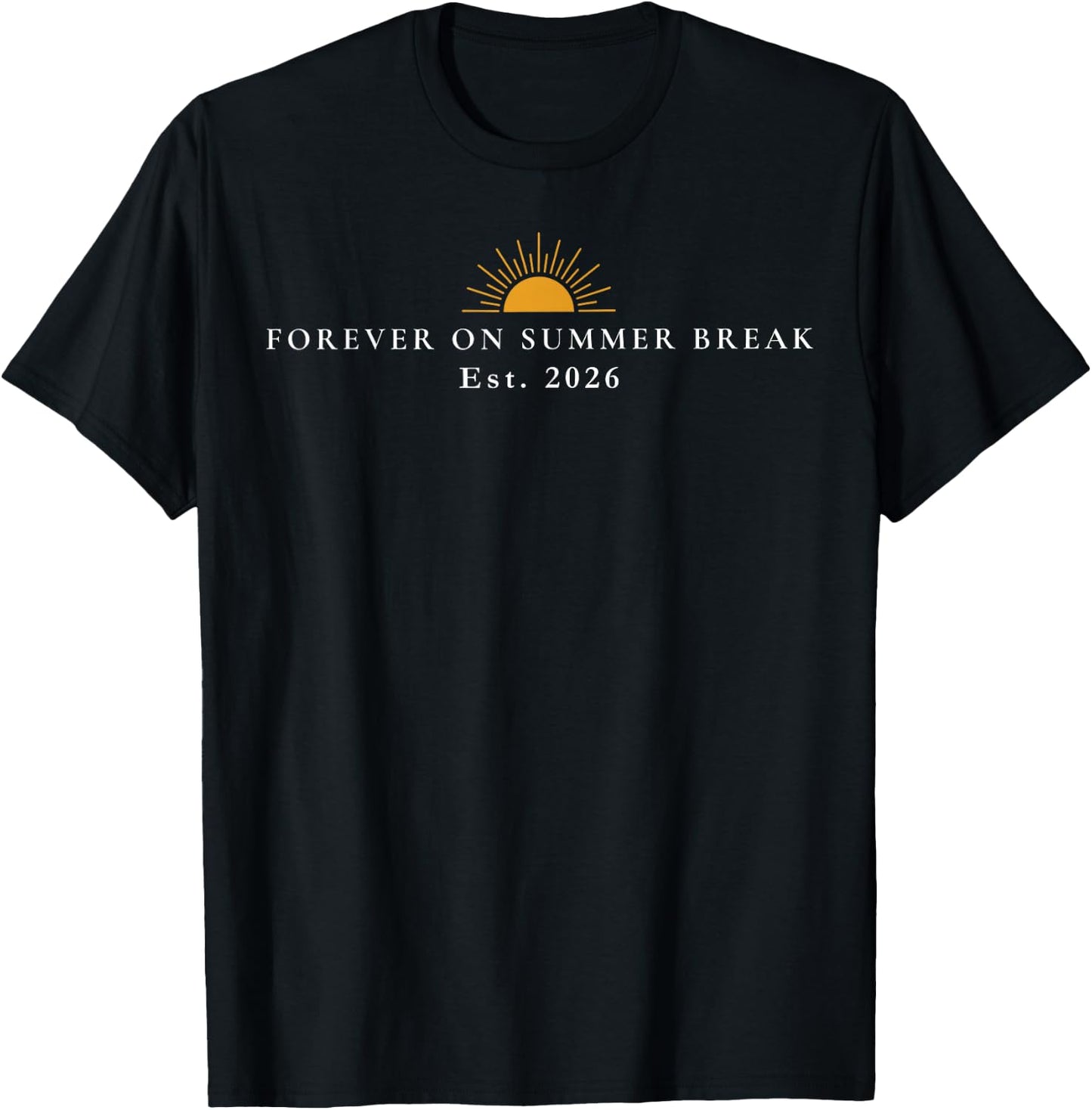 Forever On Summer Break 2026 Retirement Retired Teacher T-Shirt - T-Shirt | Black