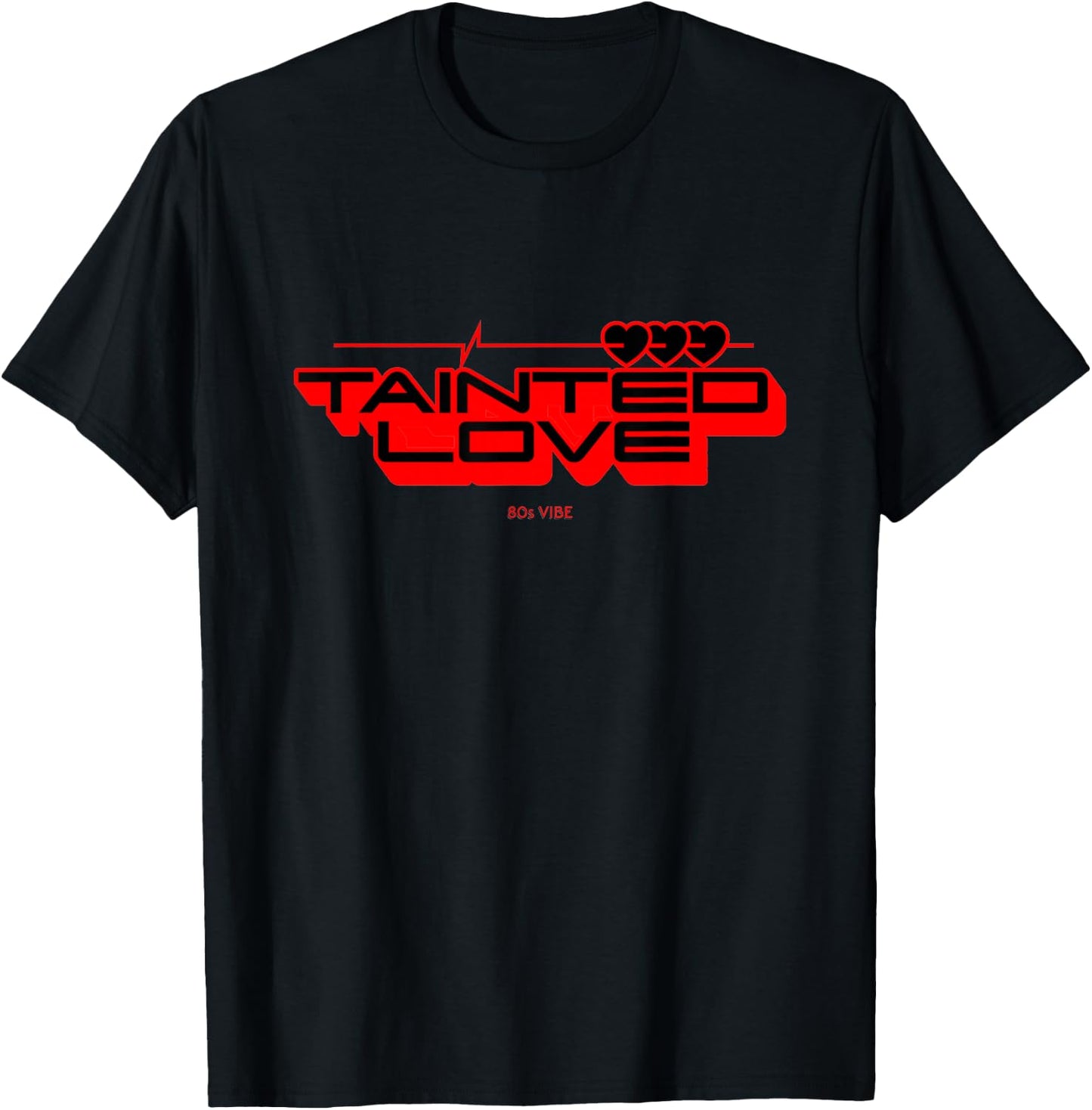 Tainted Love Song Retro Vibes T-Shirt - T-Shirt | Black
