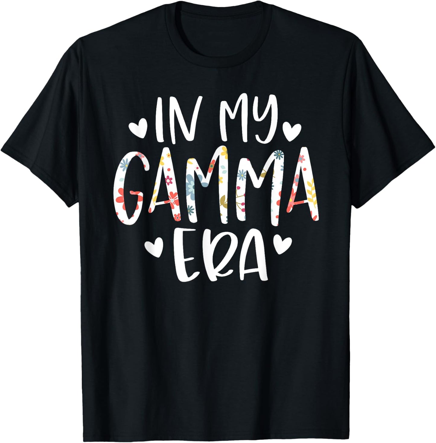 In My Gamma Era Flower Letter Floral Cute Gifts For Gamma T-Shirt - T-Shirt | Black