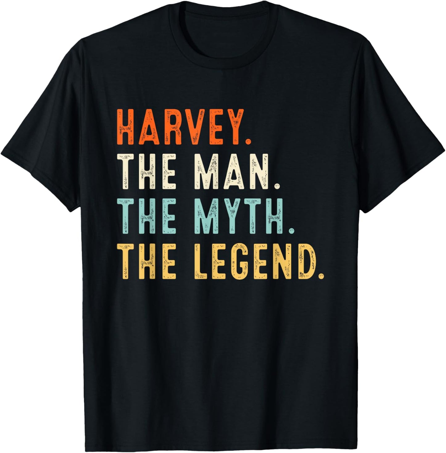 Harvey The Man The Myth The Legend Shirt Gifts Fathers Day T-Shirt - T-Shirt | Black