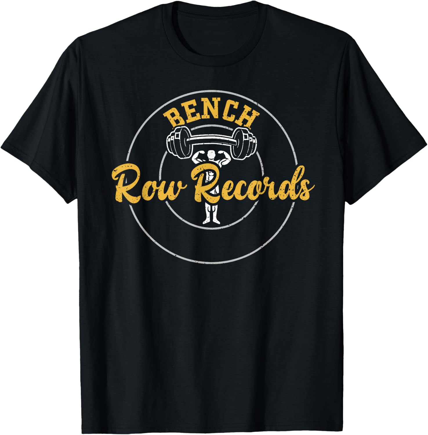 Bodybuilding: Bench Row Records Gym Sayings T-Shirt - T-Shirt | Black