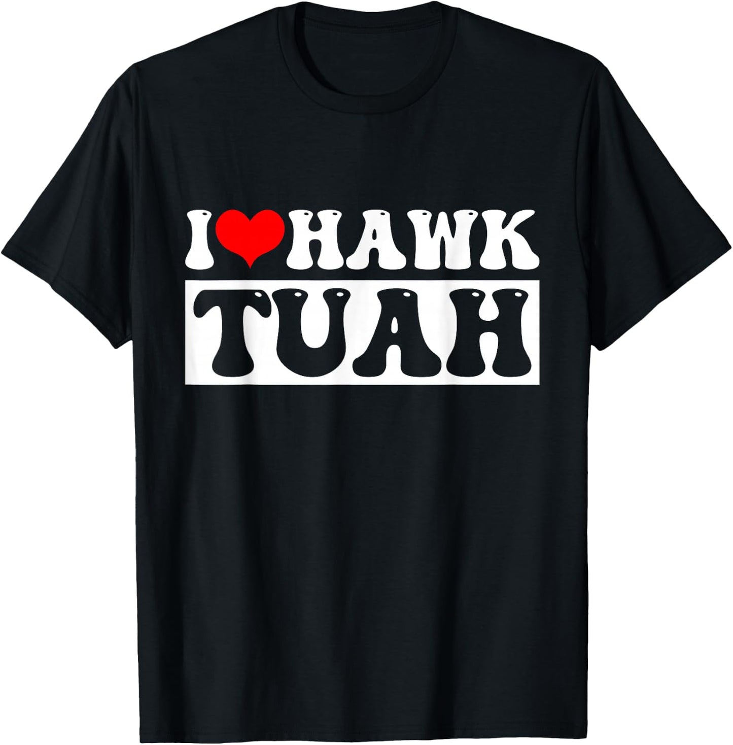 Hawk Tuah T-Shirt - T-Shirt | Black