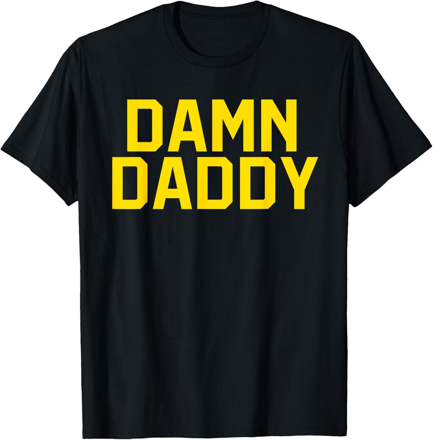 DAMN DADDY Funny Gay Pride T-Shirt - T-Shirt | Black