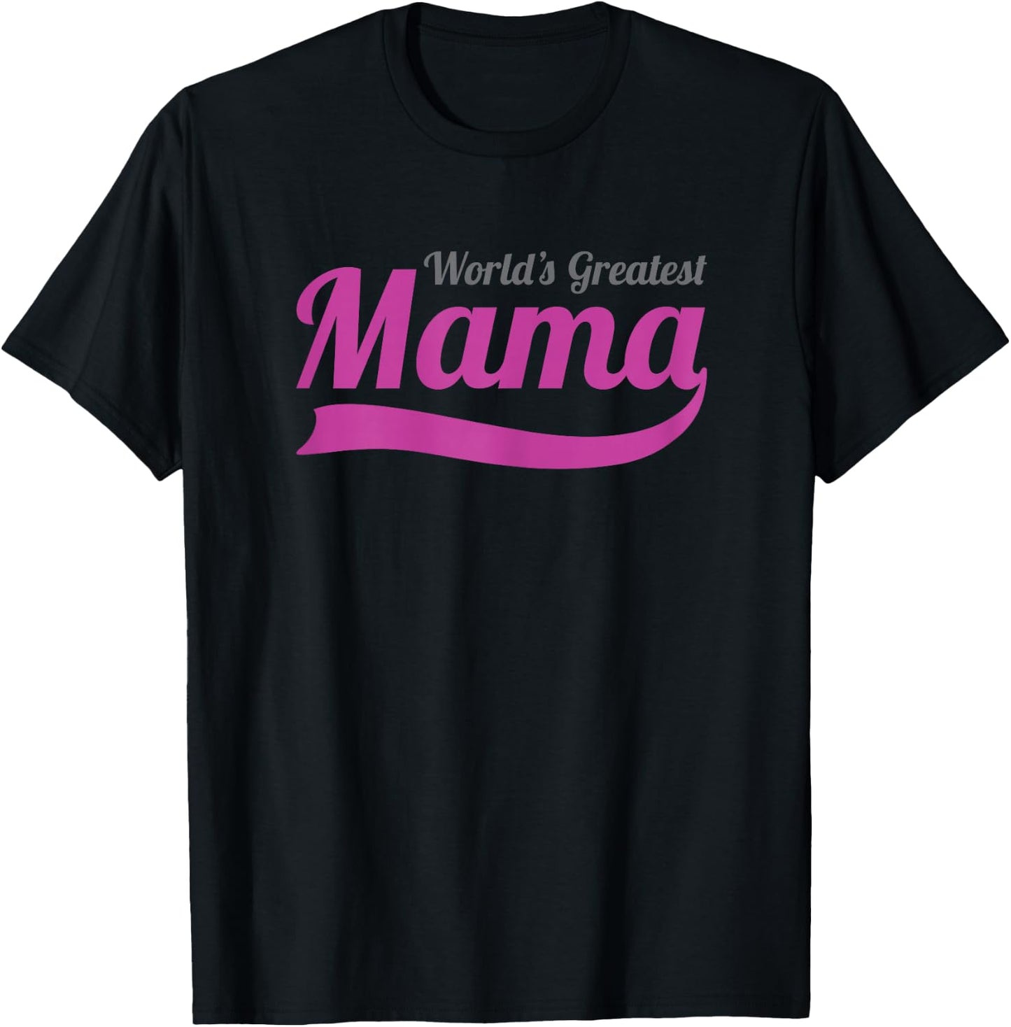 World's Greatest MAMA, best ever number one mom T-Shirt - T-Shirt | Black