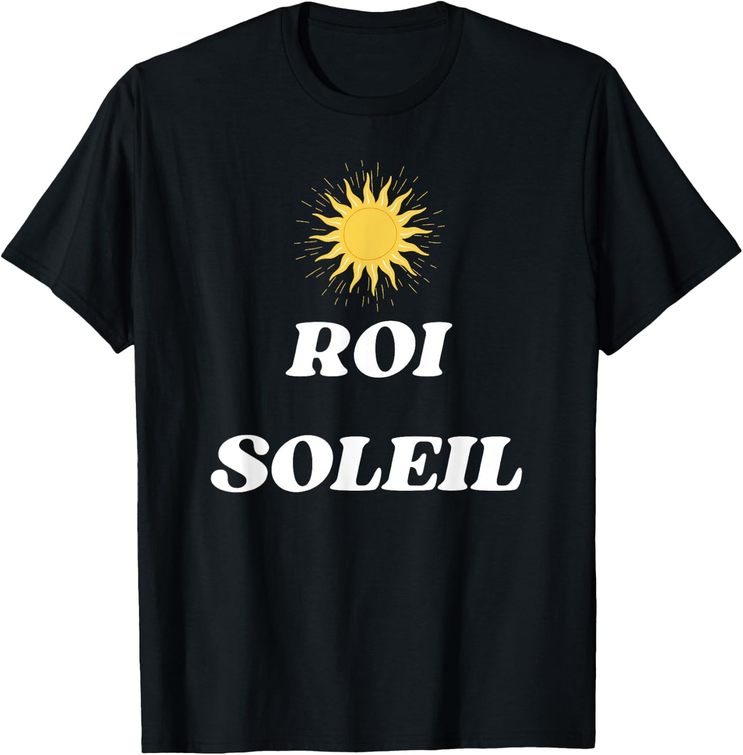 Louis XIV The Sun King of Versailles in France T-Shirt - T-Shirt | Black