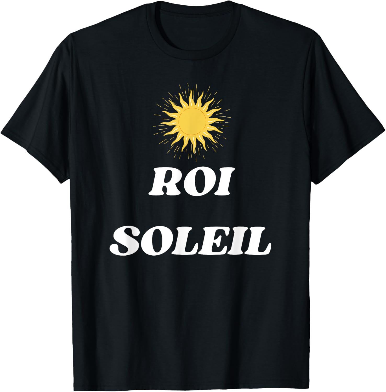 Louis XIV The Sun King of Versailles in France T-Shirt - T-Shirt | Black