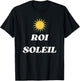Louis XIV The Sun King of Versailles in France T-Shirt - T-Shirt | Black