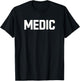 MEDIC Back Print Text Design for Professionals and Cosplay T-Shirt - T-Shirt | Black