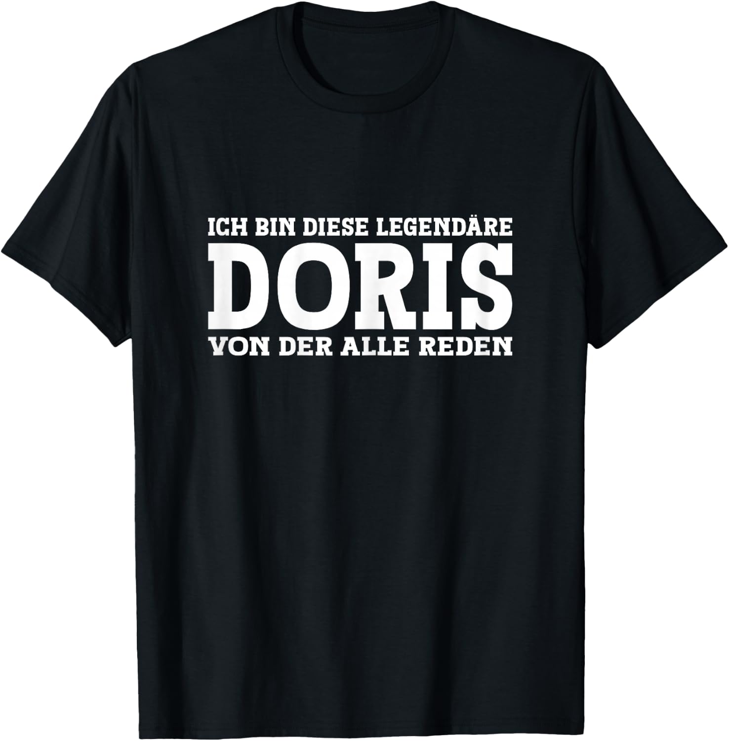 Doris - Funny First Name Women Name Saying Doris , black T-Shirt - T-Shirt | Black