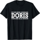 Doris - Funny First Name Women Name Saying Doris , black T-Shirt - T-Shirt | Black