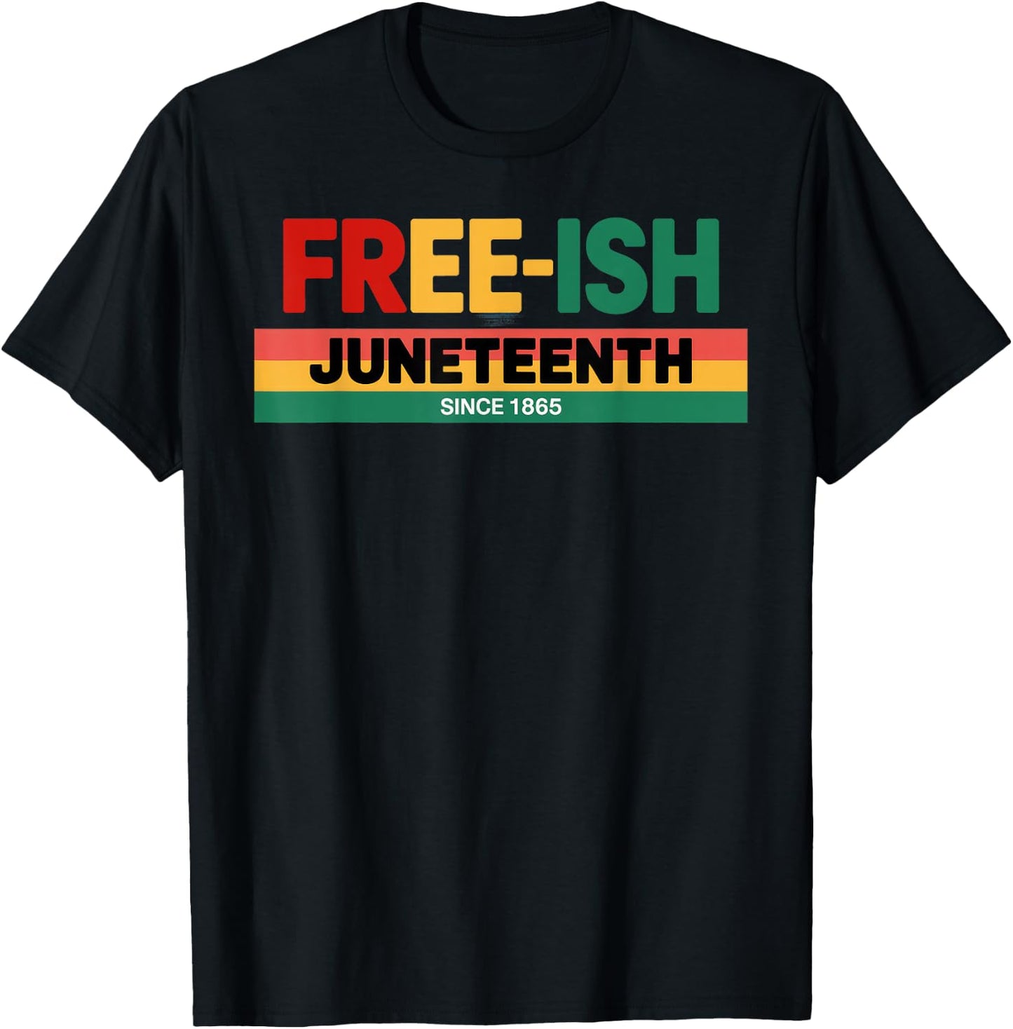 Free-ish since 1865 Juneteenth T-Shirt - T-Shirt | Black