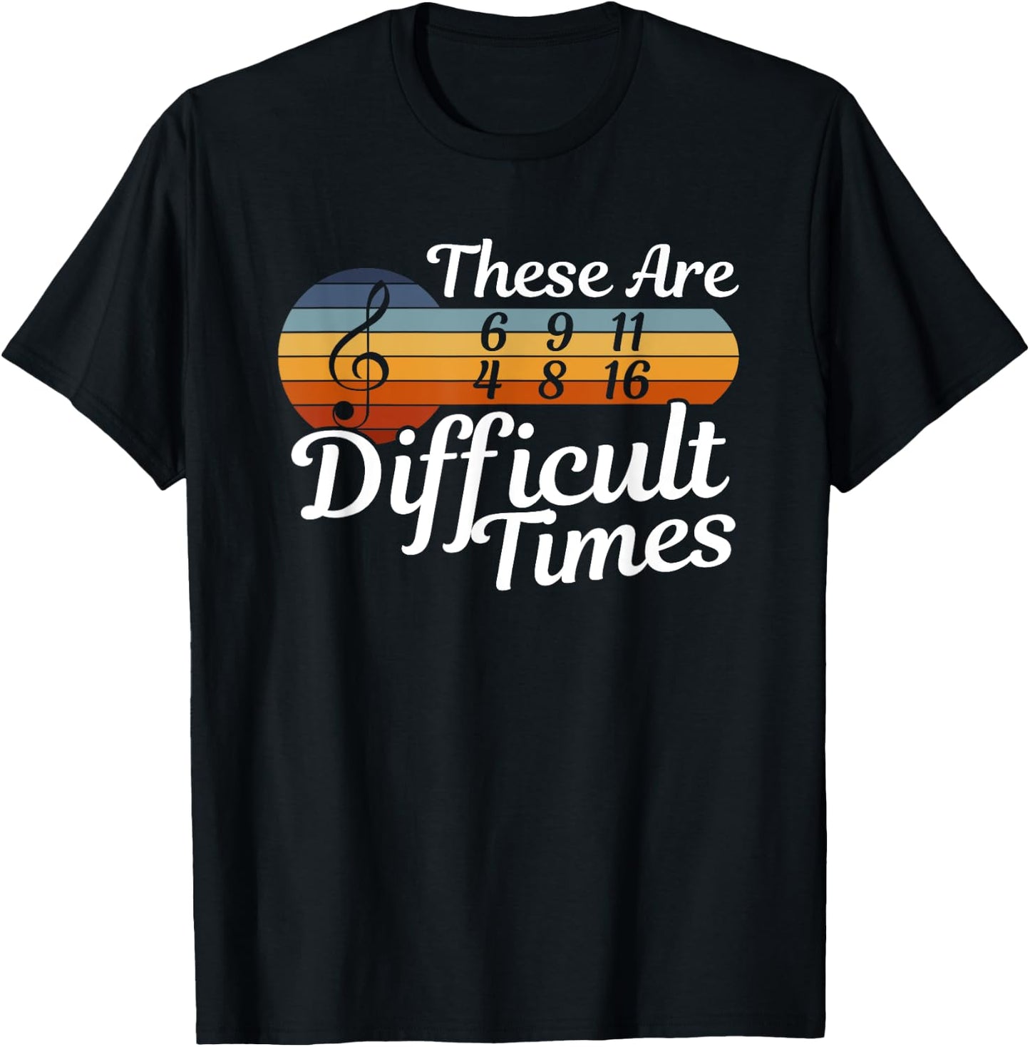 These Are Difficult Times - Musicians - Musicians T-Shirt - T-Shirt | Black