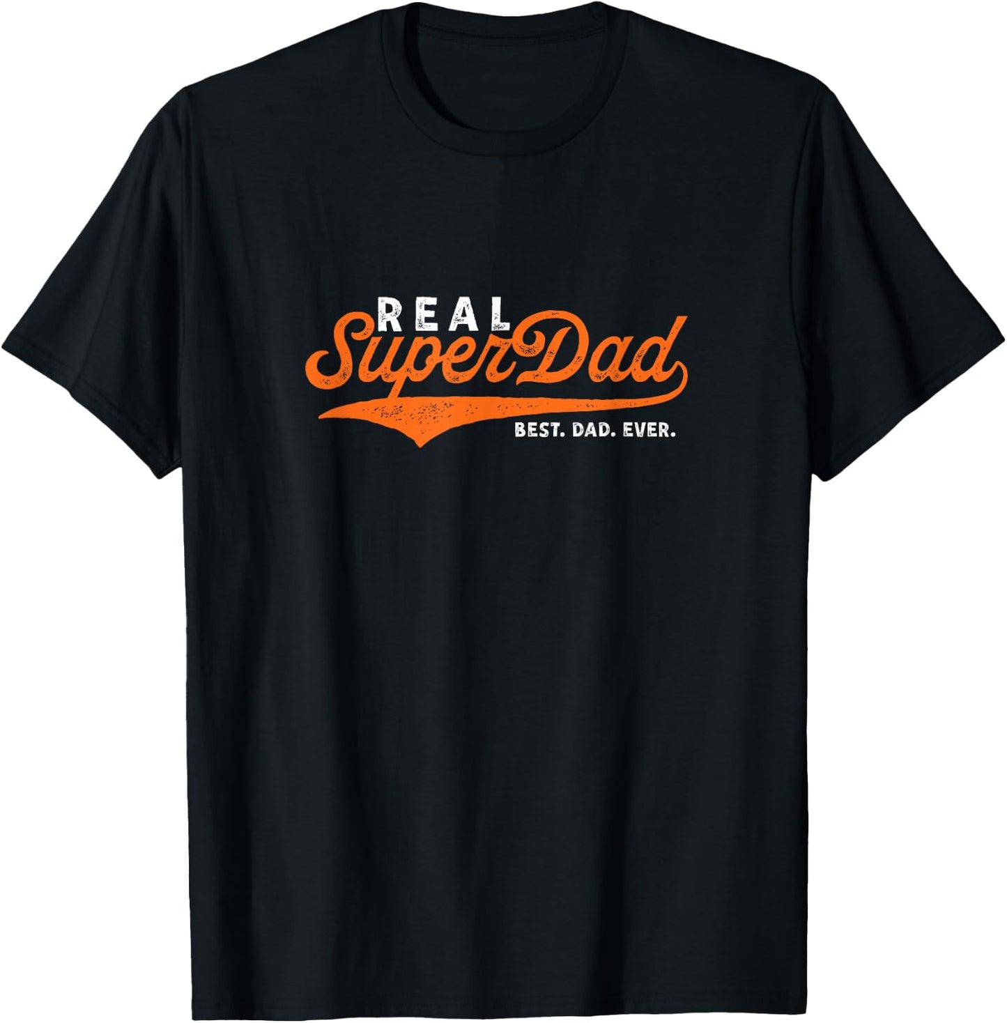 Best Dad Ever REAL Super Dad , black T-Shirt - T-Shirt | Black