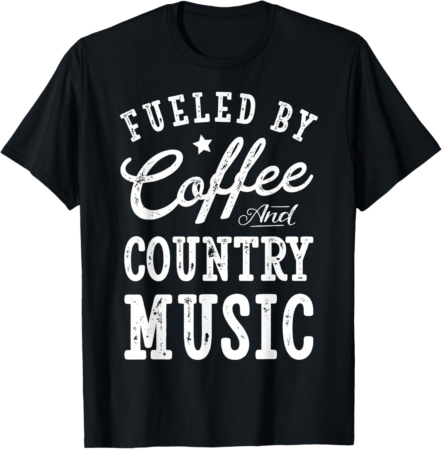 Fueled by Coffee and Country Music T shirt Men Women Gift T-Shirt - T-Shirt | Black