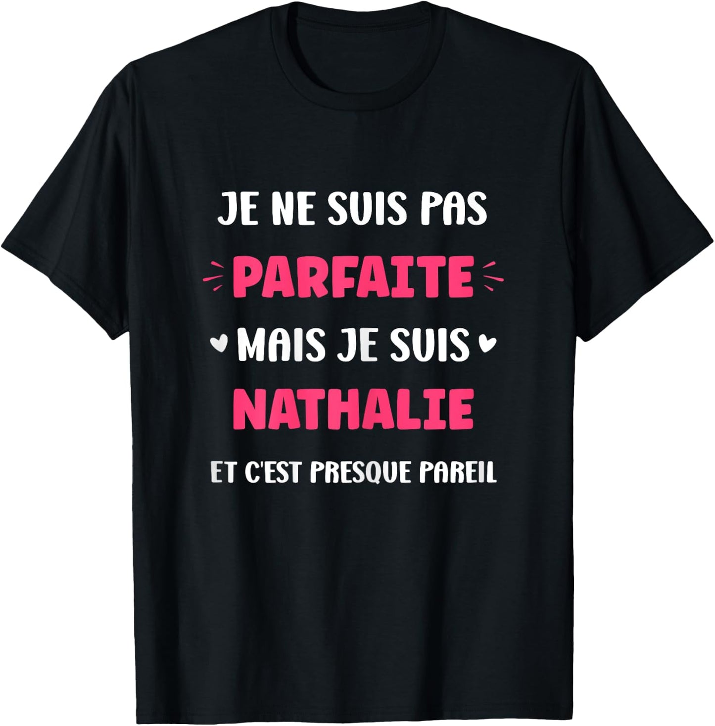 I am not perfect but I am Nathalie , Black, Female X-Small T-Shirt - T-Shirt | Black