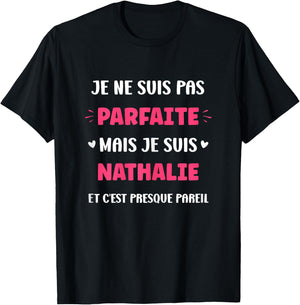 I am not perfect but I am Nathalie , Black, Female X-Small T-Shirt - T-Shirt | Black