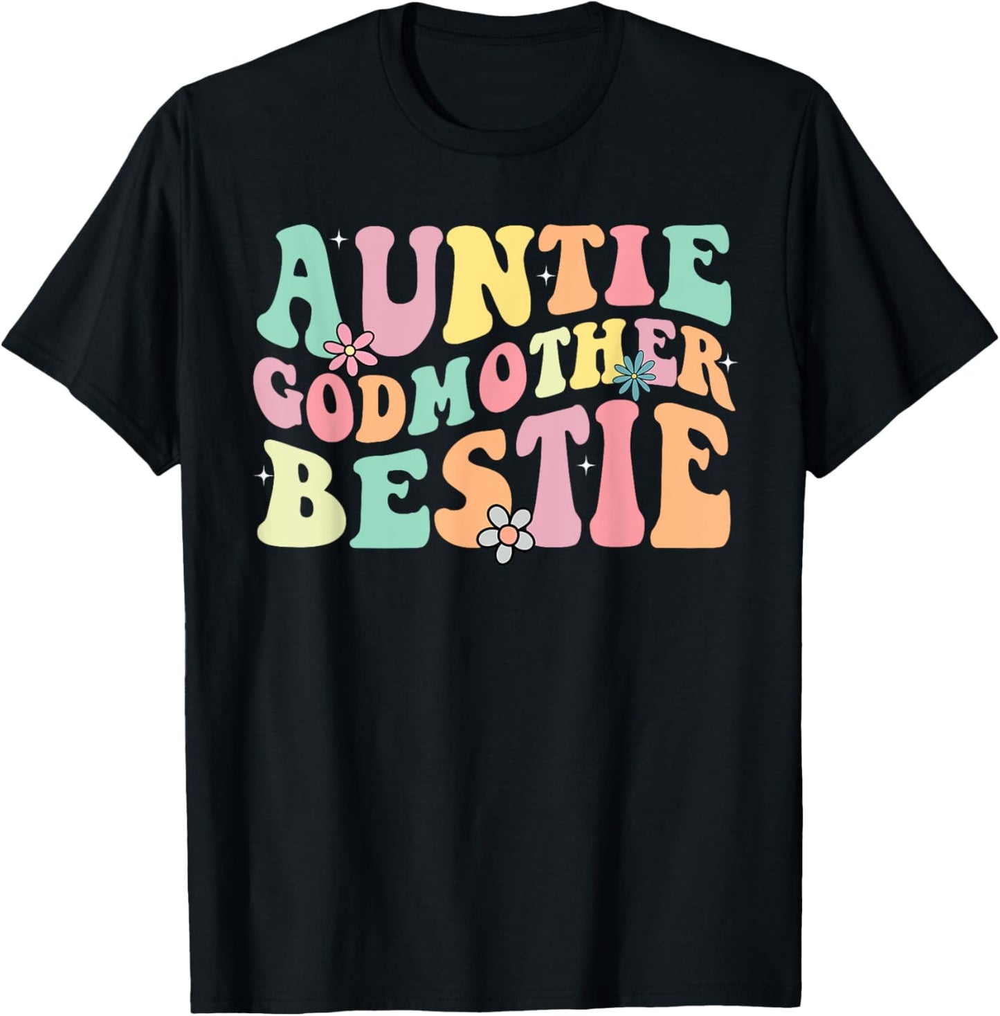 Auntie Godmother Bestie Funny Aunt God Mother Bestie T-Shirt - T-Shirt | Black