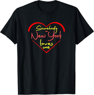 Somebody in New York Loves Me T-Shirt - T-Shirt | Black