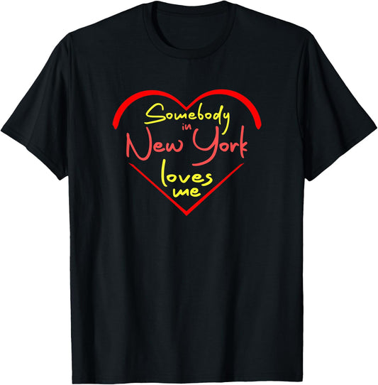 Somebody in New York Loves Me T-Shirt - T-Shirt | Black