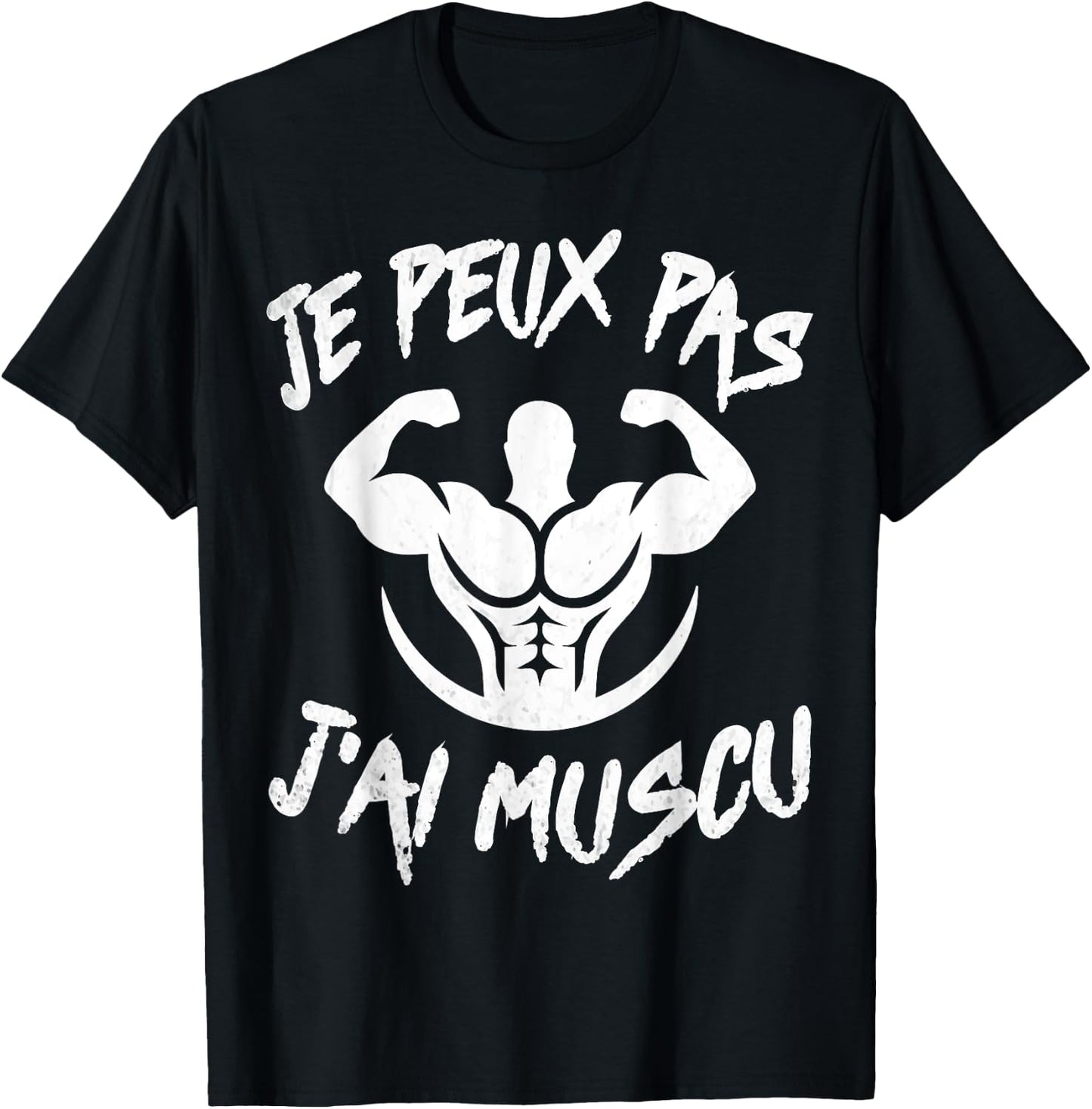 Je Peux Pas J'ai Muscu Bodybuilding Bodybuilding Gym Humour , Black, S T-Shirt - T-Shirt | Black