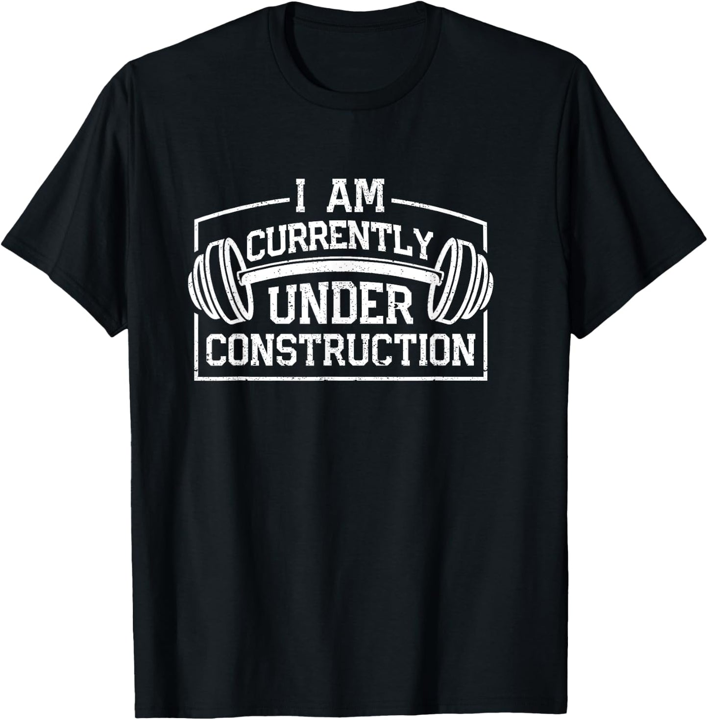 I Am Currently Under Construction Funny Gym Workout Lovers T-Shirt - T-Shirt | Black