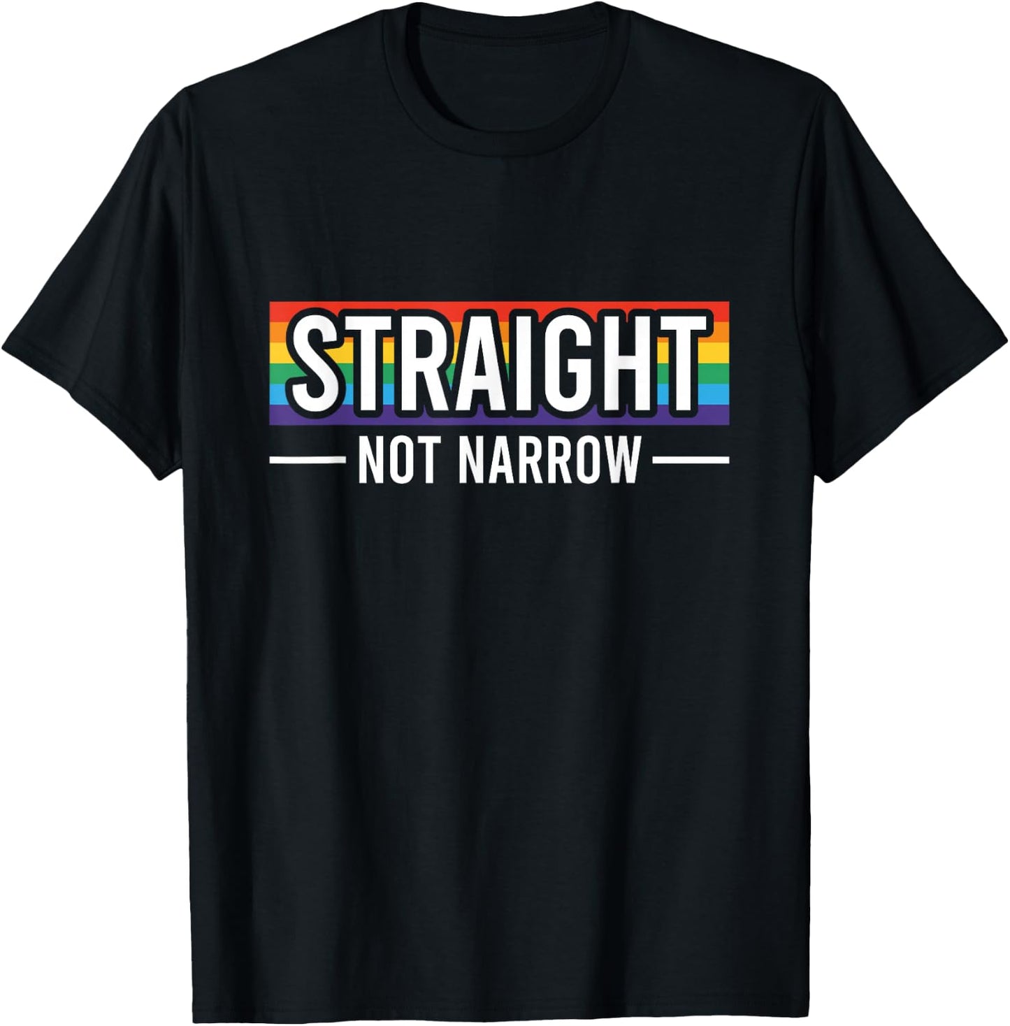 Straight not narrow LGBTQ+ Lesbian Gay Ally Pride T-Shirt - T-Shirt | Black