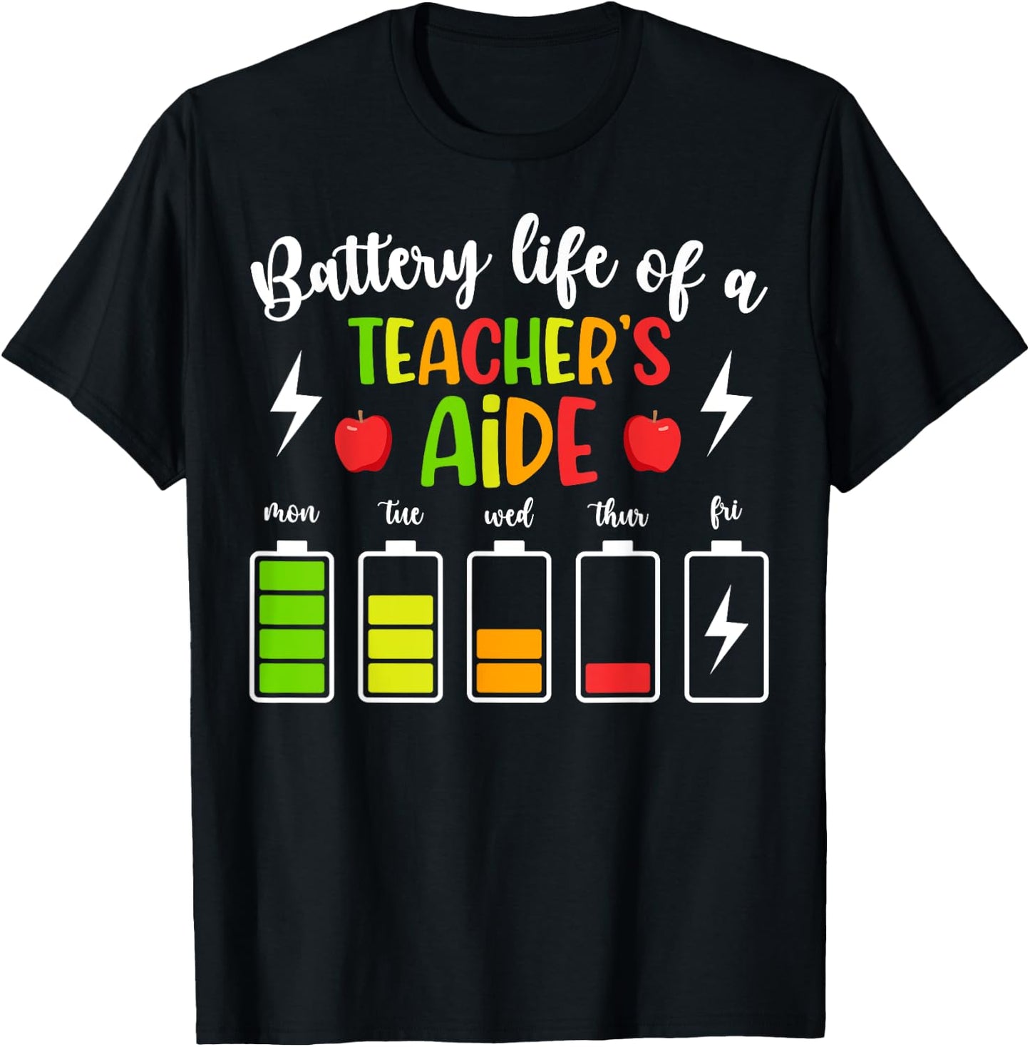 Battery Life Of A Teacher's Aide Teaching Assistant T-Shirt - T-Shirt | Black